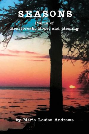 Seasons: Poems of Heartbreak, Hope, and Healing image number 0