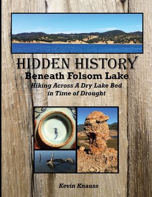 Hidden History Beneath Folsom Lake: Hiking Across a Dry Lake Bed in Time of Drought image number 0