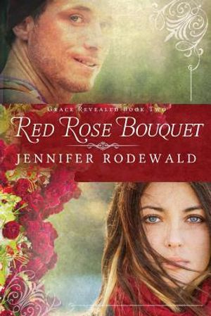 Red Rose Bouquet: A Contemporary Christian Novel image number 0