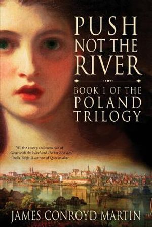 Push Not the River (The Poland Trilogy Book 1) image number 0