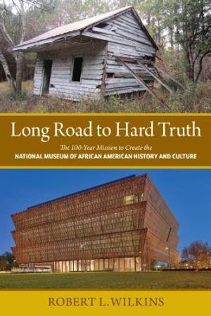 Long Road to Hard Truth: The 100 Year Mission to Create the National Museum of African American History and Culture image number 0