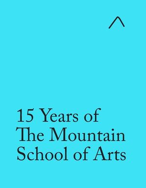 15 Years of The Mountain School of Arts (Special Edition): Light Blue Edition image number 0