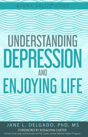 The Buena Salud(R) Guide to Understanding Depression and Enjoying Life image number 0