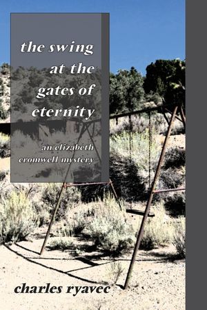 The Swing at the Gates of Eternity: An Elizabeth Cromwell Mystery image number 0