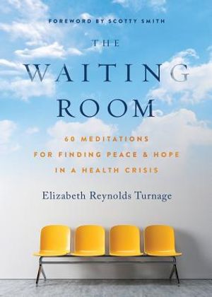 The Waiting Room: 60 Meditations for Finding Peace & Hope in a Health Crisis image number 0