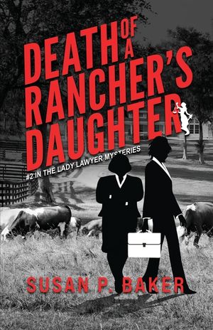Death of a Rancher's Daughter: #2 In the Lady Lawyer Mysteries image number 0