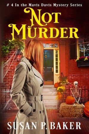 Not Murder: #4 In The Mavis Davis Mystery Series image number 0