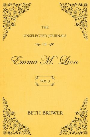 The Unselected Journals of Emma M. Lion; Vol. 3 image number 0