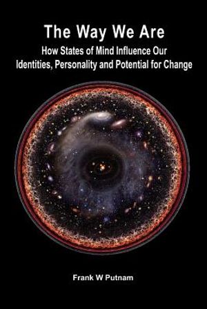 The Way We Are: How States of Mind Influence Our Indentities, Personality and Potential for Change image number 0