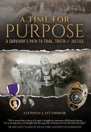 A Time for Purpose: A Survivor's Path to Trial, Truth & Justice image number 0