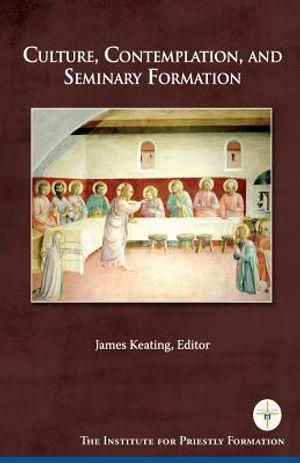 Culture, Contemplation, and Seminary Formation image number 0