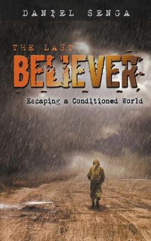 The Last Believer: Escaping a Conditioned World image number 0