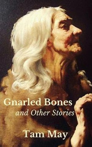 Gnarled Bones and Other Stories image number 0