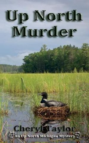 Up North Murder: Up North Michigan Mystery Book 1 image number 0