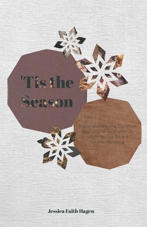 'Tis the Season: Experiencing the Comfort and Joy of God with Us when You're Single for the Holidays image number 0