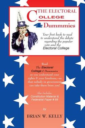 The Electoral College 4 Dummmies: Would It Be Better to Simply Count the Popular Vote? image number 0