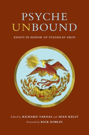 Psyche Unbound: Essays in Honor of Stanislav Grof image number 0