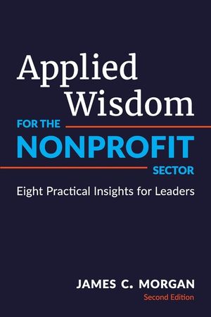 Applied Wisdom for the Nonprofit Sector: Eight Practical Insights for Leaders image number 0