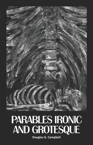Parables Ironic and Grotesque image number 0