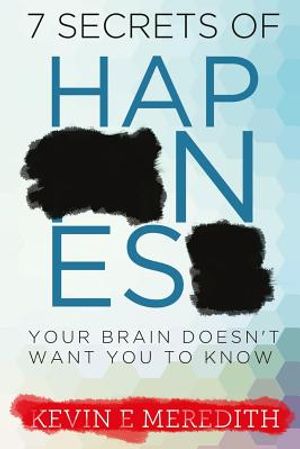 7 Secrets of Happiness Your Brain Doesn't Want You to Know image number 0