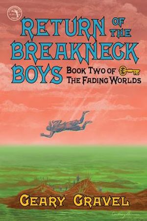 Return of the Breakneck Boys: Book Two of The Fading Worlds image number 0