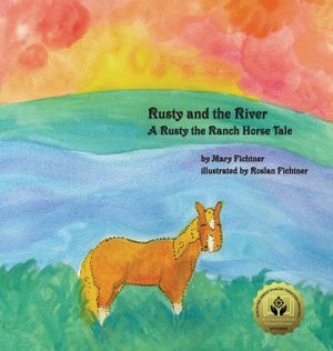Rusty and the River: A Rusty the Ranch Horse Tale image number 0