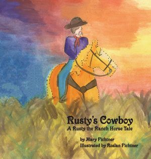 Rusty's Cowboy: A Rusty the Ranch Horse Tale image number 0