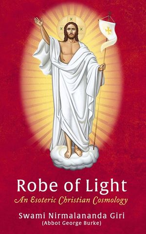 Robe of Light: An Esoteric Christian Cosmology image number 0