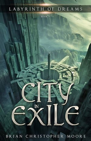 City in Exile: Labyrinth of Dreams, Book 2 image number 0