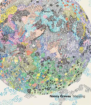 Nancy Graves: Mapping image number 0
