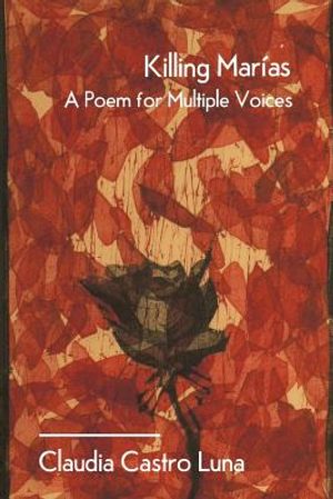 Killing Marias: A Poem For Multiple Voices image number 0