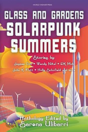 Glass and Gardens: Solarpunk Summers image number 0