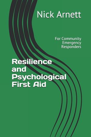 Resilience and Psychological First Aid: For Community Emergency Responders image number 0