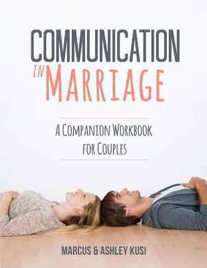 Communication in Marriage: A Companion Workbook for Couples image number 0