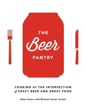 The Beer Pantry: Cooking at the Intersection of Craft Beer and Great Food image number 0