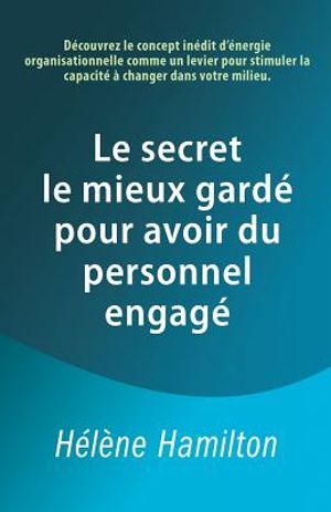 Le Secret Le Mieux Gard&eacute; Pour Avoir Du Personnel Engag&eacute; image number 0