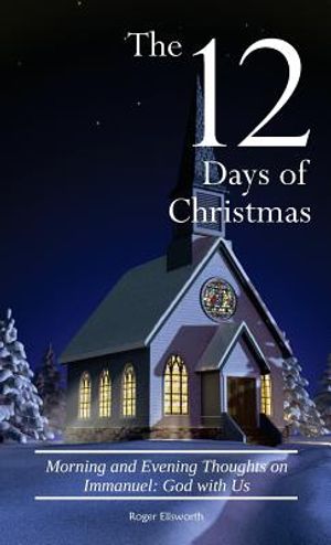 The Twelve Days of Christmas: Morning and Evening Thoughts on Immanuel: God with Us image number 0