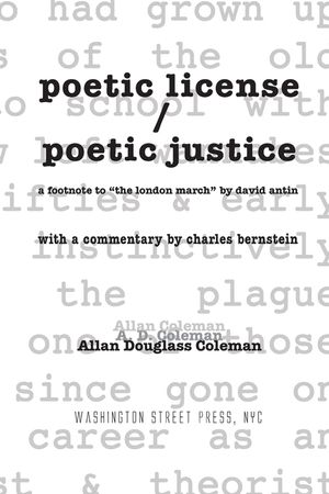 poetic license / poetic justice: a footnote to the london march by david antin, with a commentary by charles bernstein image number 0