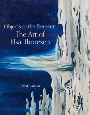 Objects of the Elements: The Art of Elsa Thoresen image number 0