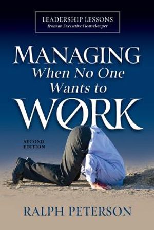 Managing When No One Wants To Work: Leadership Lessons from an Executive Housekeeper image number 0
