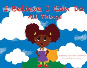 I Believe I Can Do All Things image number 0