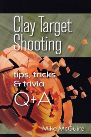 Clay Target Shooting Tips, Tricks & Trivia Q & A image number 0