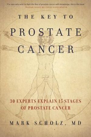 The Key to Prostate Cancer: 30 Experts Explain 15 Stages of Prostate Cancer image number 0