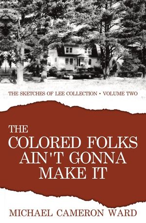 The Colored Folks Ain't Gonna Make It image number 0