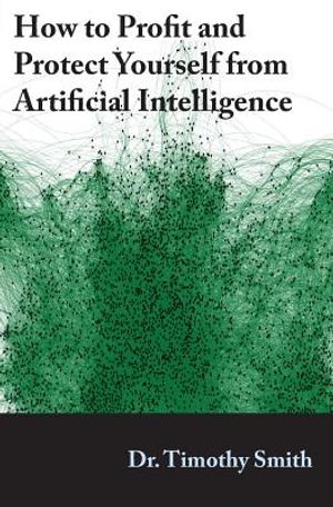How to Profit and Protect Yourself from Artificial Intelligence image number 0