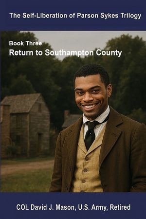 Self-Liberation of Parson Sykes: Return to Southampton County image number 0