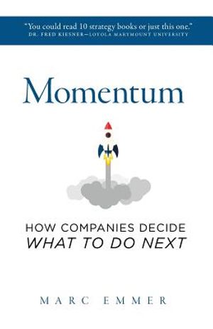 Momentum: How Companies Decide What To Do Next image number 0