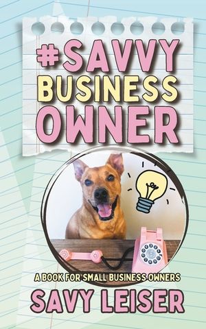 #SavvyBusinessOwner: A Book for Small Business Owners! image number 0