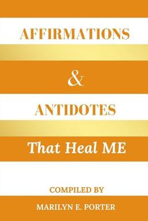 Affirmations and Antidotes That Heal ME image number 0