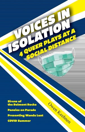 Voices in Isolation: 4 Queer Plays at a Social Distance image number 0